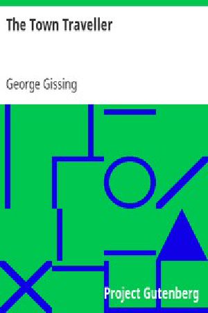 [Gutenberg 4308] • The Town Traveller